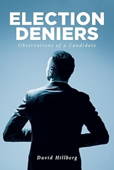 Election Deniers: Observations of a Candidate